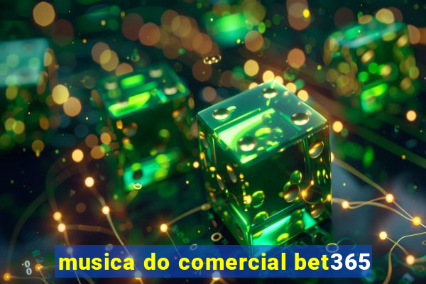 musica do comercial bet365